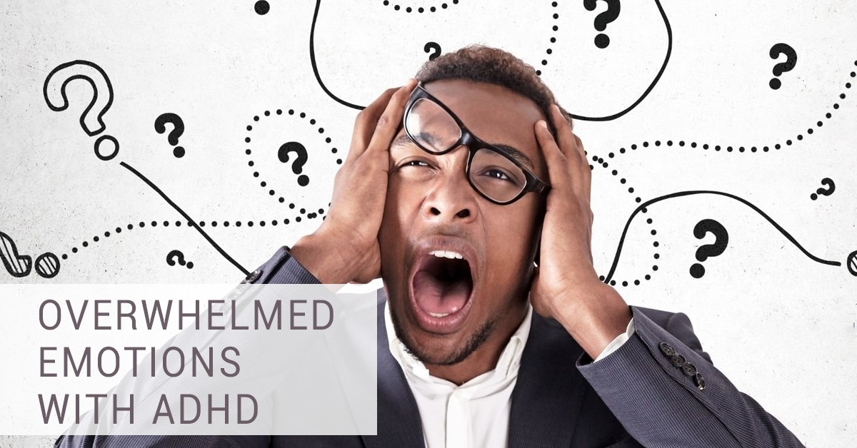How To Cope Up with Overwhelming Emotions with ADHD?